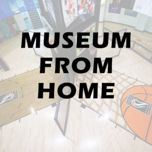 A basketball court with the words museum from home.